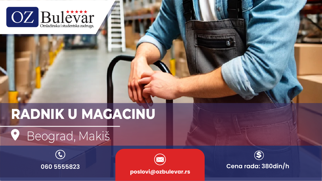 Rad u magacinu| Oglas za omladince, Beograd, Makiš