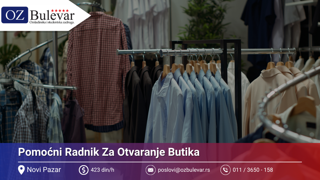 Pomoćni Radnik Za Otvaranje Butika | Oglas za posao | Omladinska Zadruga Bulevar