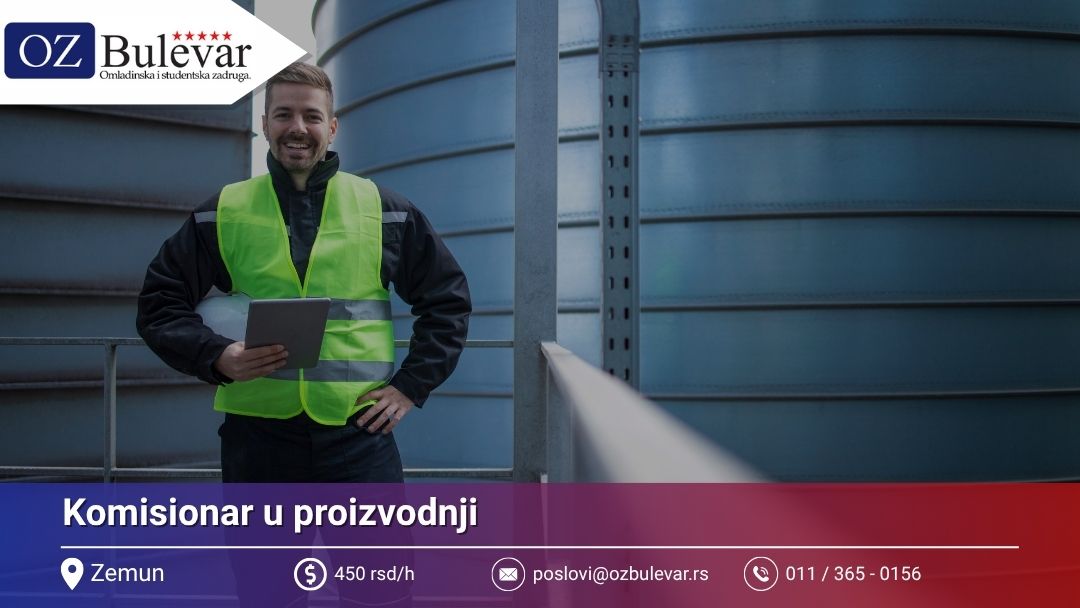 Komisionar u proizvodnji | Posao za studente | Omladinska Zadruga Bulevar