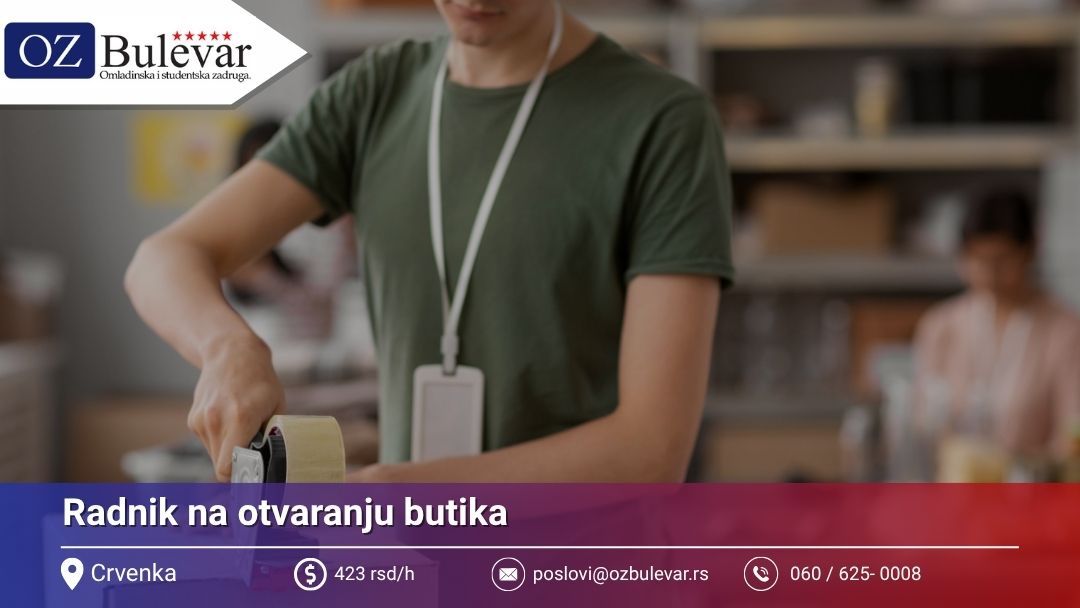 Radnik na otvaranju butika | Posao za studente | Omladinska Zadruga Bulevar
