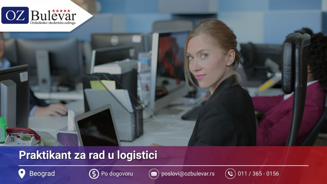 Praktikant za rad u logistici | Posao za studente | Omladinska Zadruga Bulevar