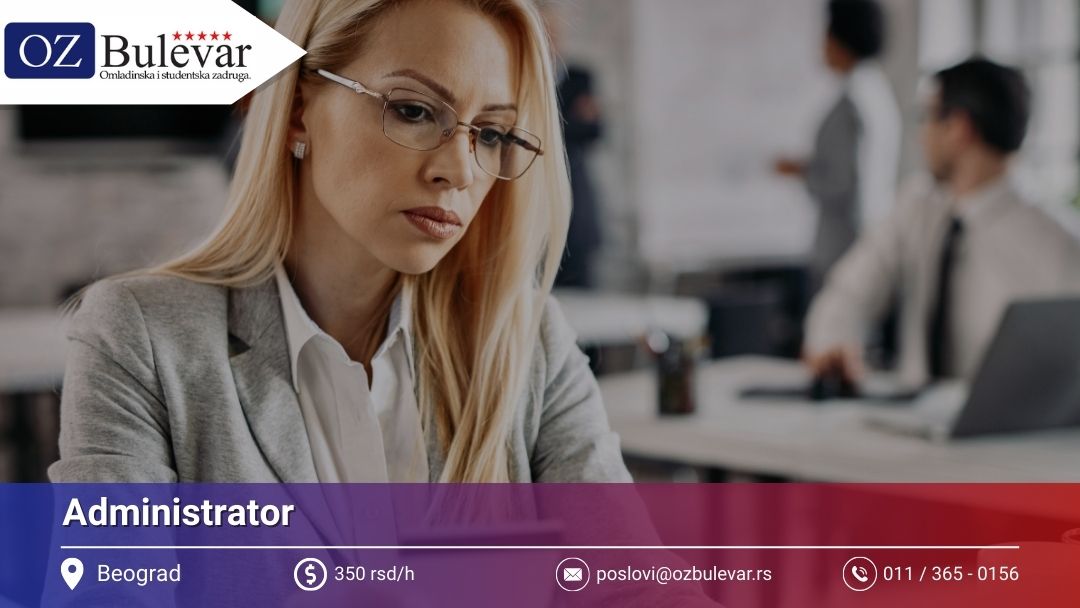 Studentski posao - Administrator | Omladinska Zadruga Bulevar
