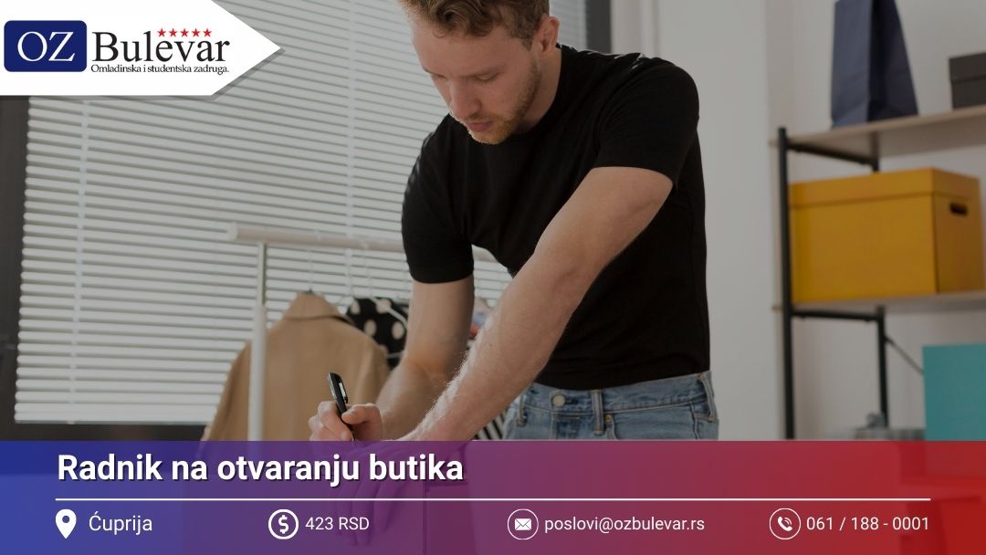 Radnik na otvaranju butika | Posao preko Omladinske zadruge Bulevar