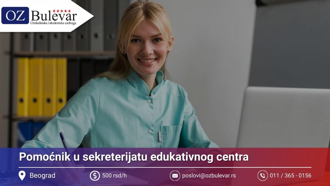 Pomoćnik u sekreterijatu edukativnog centra | Posao preko Omladinske zadruge Bulevar