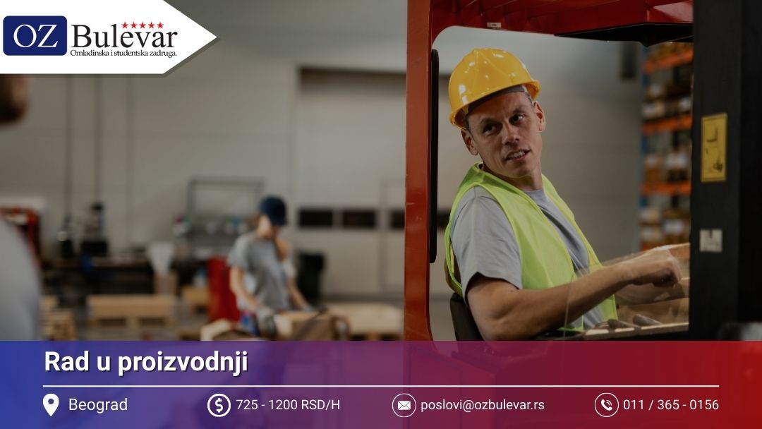 Rad u proizvodnji/Viljuškarista | Posao preko Omladinske zadruge Bulevar