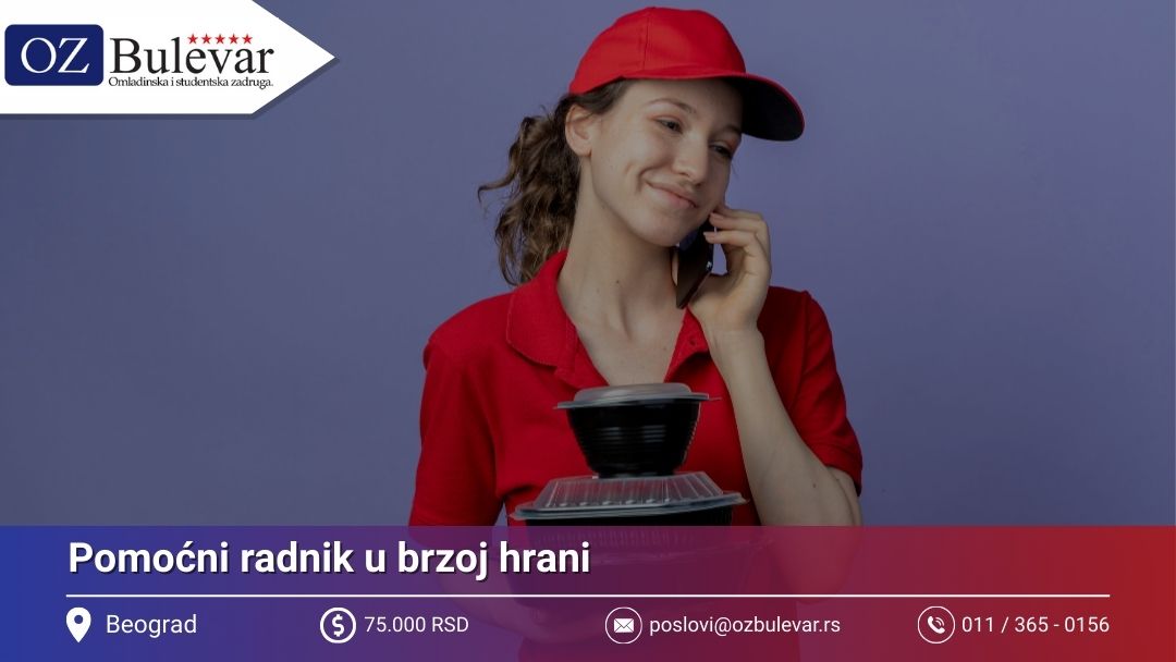 Pomoćni radnik u brzoj hrani | Posao preko Omladinske zadruge Bulevar