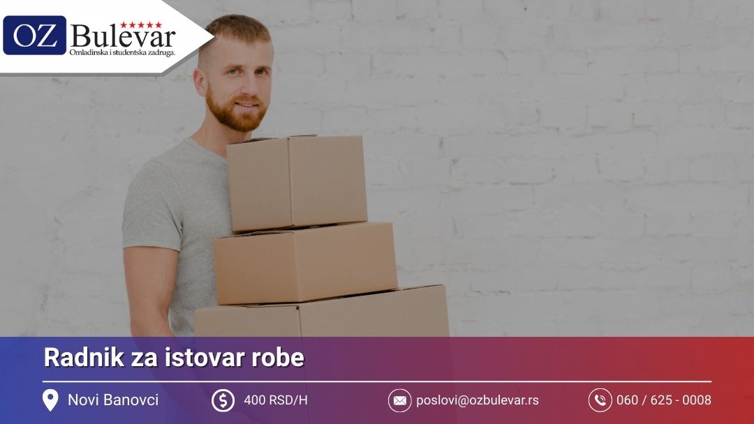 Radnik za istovar robe | Posao preko Omladinske zadruge Bulevar