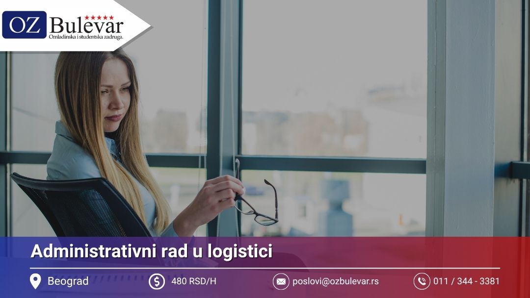 Administrativni rad u logistici | Posao preko Omladinske zadruge Bulevar