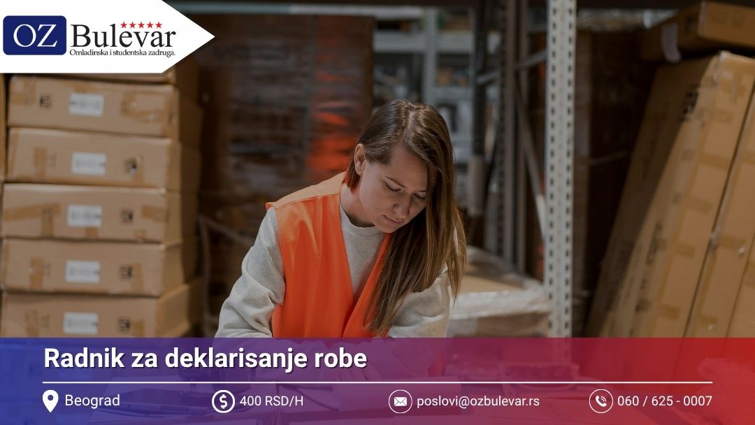 Radnik za deklarisanje robe | Posao preko Omladinske zadruge Bulevar