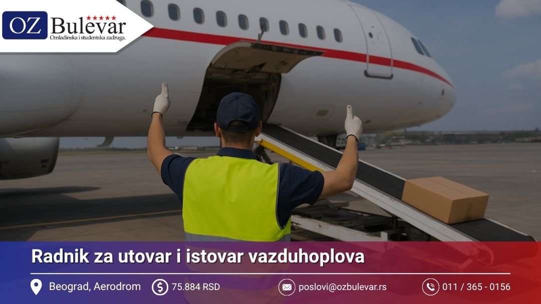 Radnik za utovar i istovar vazduhoplova | Posao preko Omladinske zadruge Bulevar