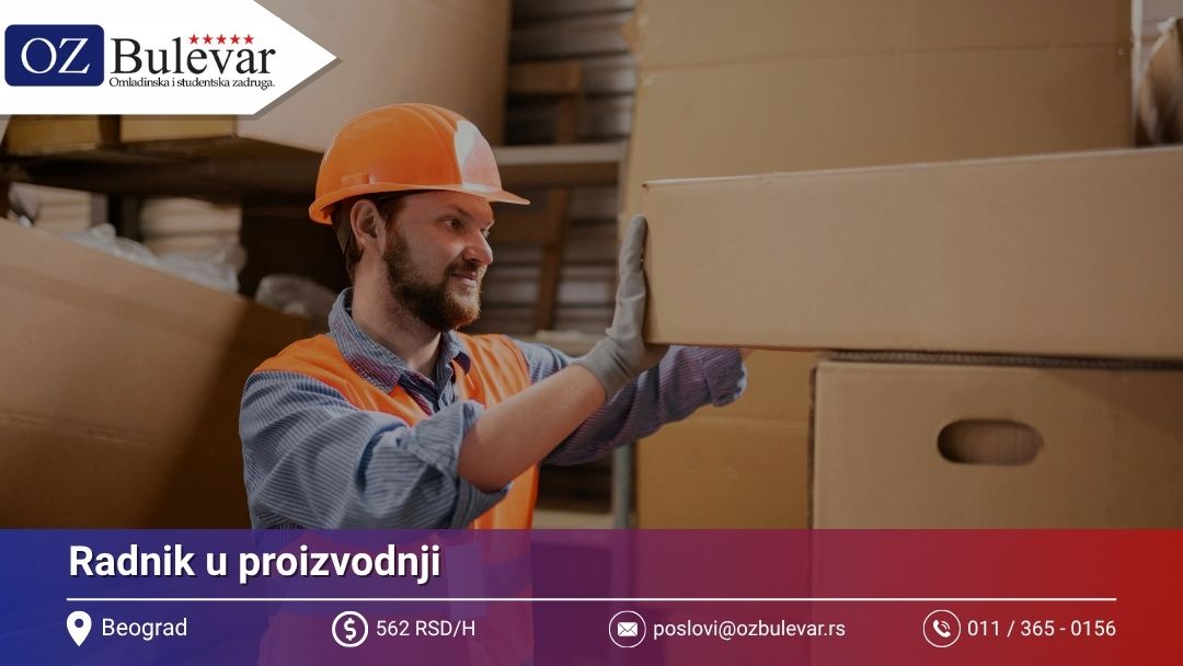 Studentski posao - Radnik u proizvodnji | Omladinska zadruga Bulevar