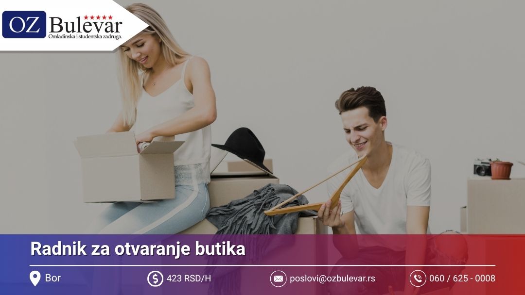 Radnik za otvaranje butika | Posao preko Omladinske zadruge Bulevar