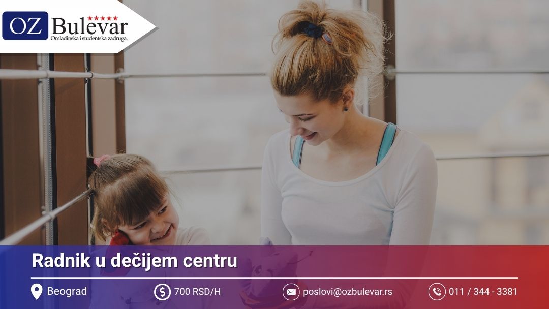  Studentski posao - Radnik u dečijem centru | Omladinska zadruga Bulevar