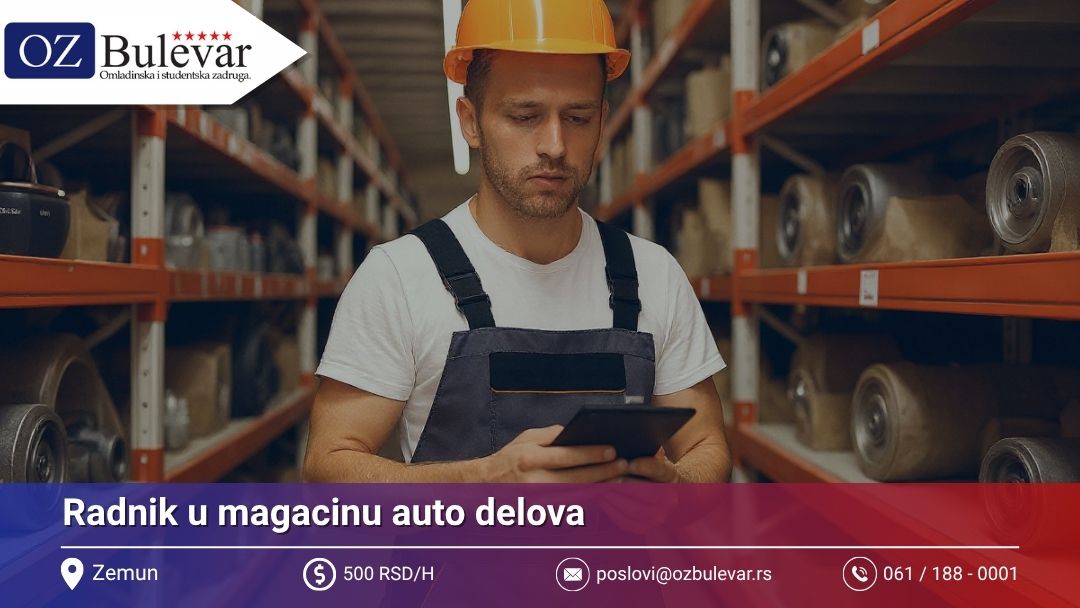 Radnik u magacinu auto delova | Posao preko Omladinske zadruge Bulevar