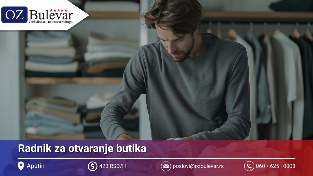 Radnik za otvaranje butika | Posao preko Omladinske zadruge Bulevar