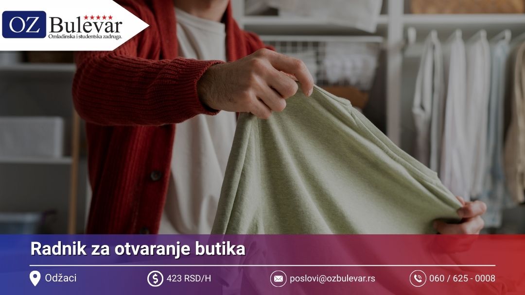 Radnik za otvaranje butika | Posao preko Omladinske zadruge Bulevar