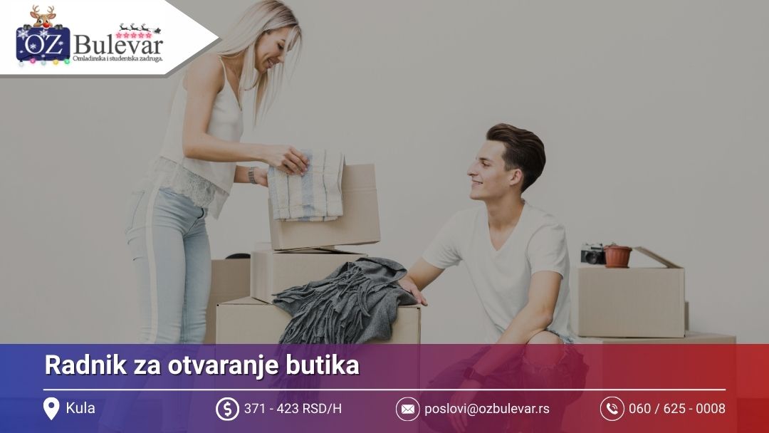 Radnik za otvaranje butika | Posao preko Omladinske zadruge Bulevar