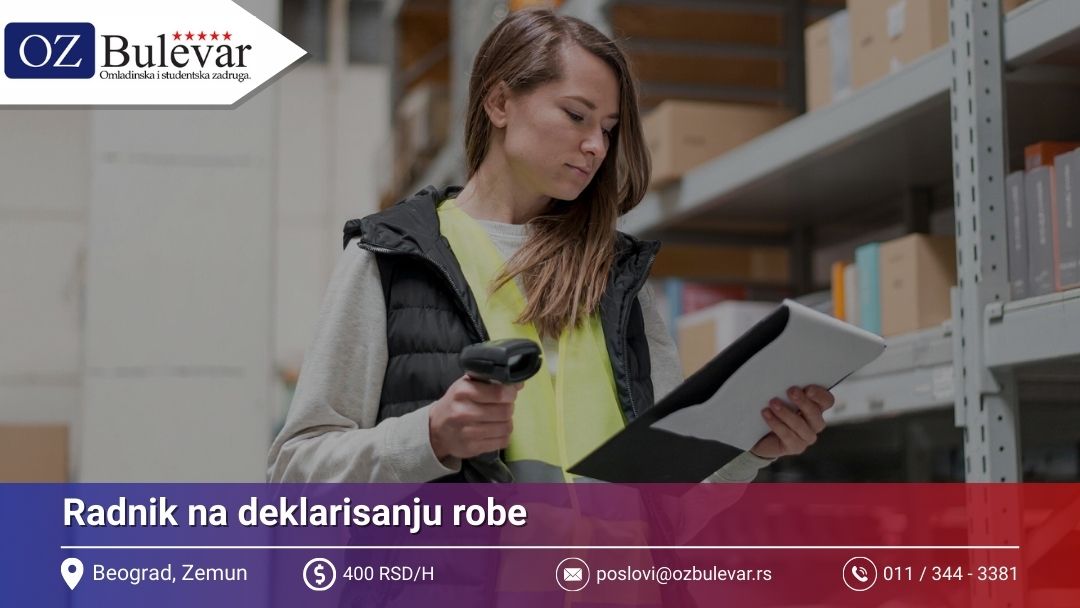 Radnik na deklarisanju robe | Posao preko Omladinske zadruge Bulevar