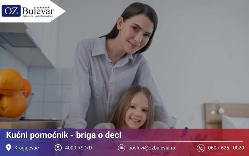 Kućni pomoćnik - briga o deci | Posao preko Omladinske zadruge Bulevar