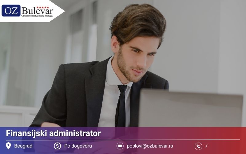 Finansijski administrator | Posao preko Omladinske zadruge Bulevar