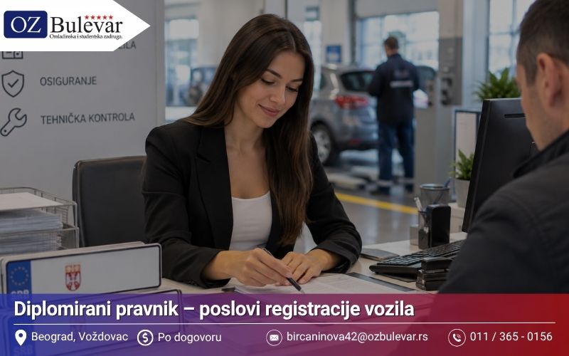 Diplomirani pravnik – poslovi registracije vozila | Posao preko Omladinske zadruge Bulevar